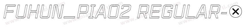 FuHun_Piao2 Regular字体转换